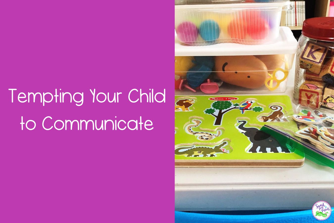 Tempting Your Child to Communicate Featured